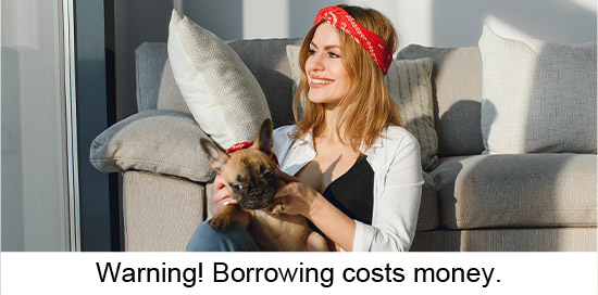 Warning! Borrowing costs money.